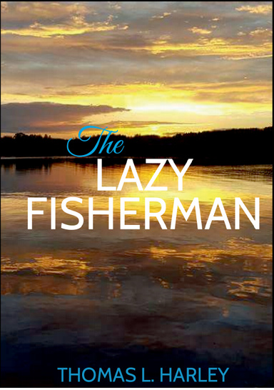 The Lazy Fisherman