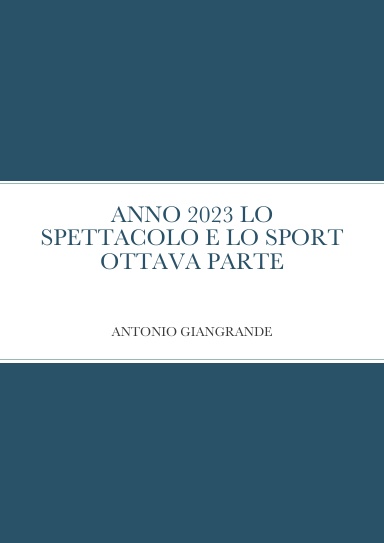 ANNO 2023 LO SPETTACOLO E LO SPORT OTTAVA PARTE