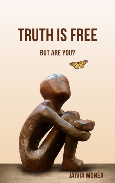 The Truth Is Free, But are You?