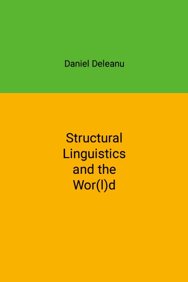 Structural Linguistics and the Wor(l)d