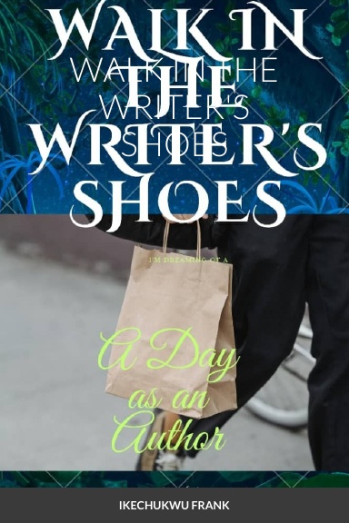 WALK IN THE WRITER'S SHOES