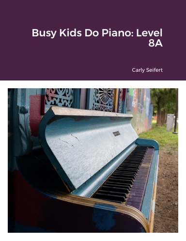 Busy Kids Do Piano: Level 8A