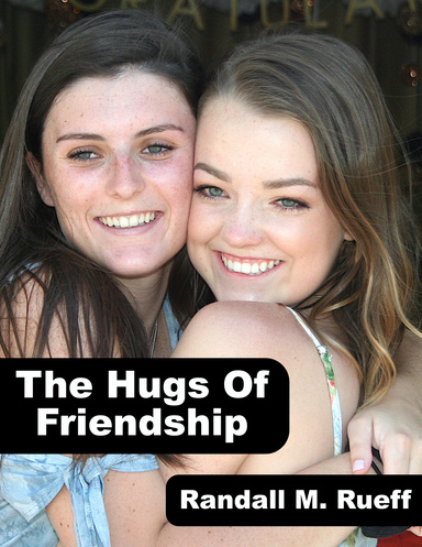 The Hugs Of Friendship