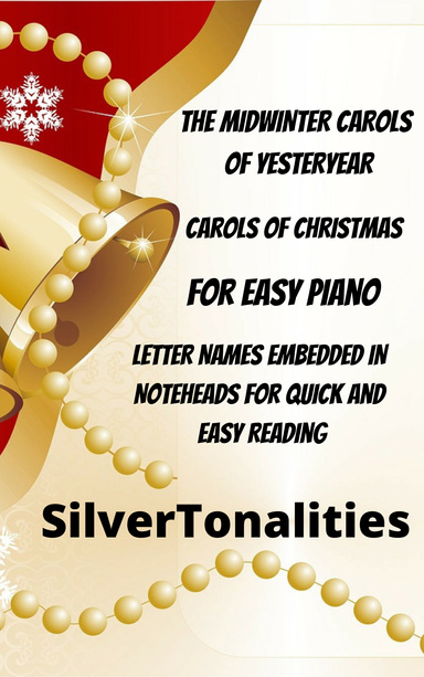 The Midwinter Carols of Yesteryear for Easy Piano