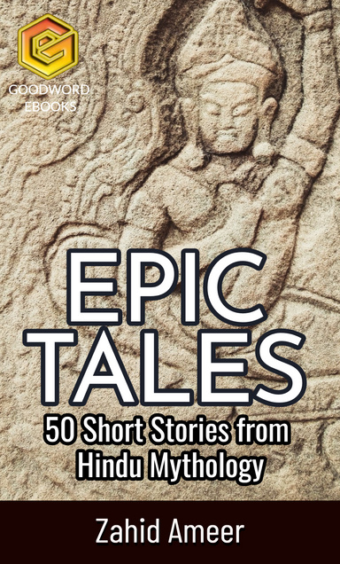Epic Tales: 50 Short Stories from Hindu Mythology