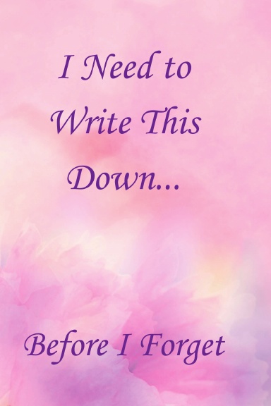 Before I Forget Notebook