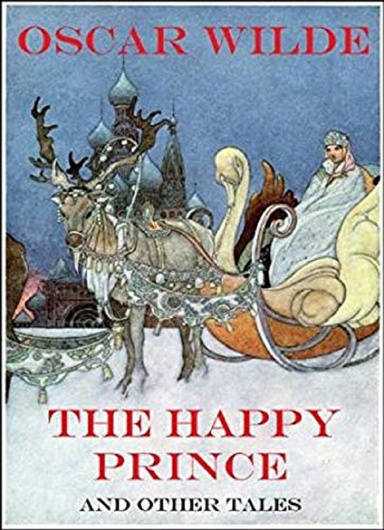 The Happy Prince and Other Tales Annotated