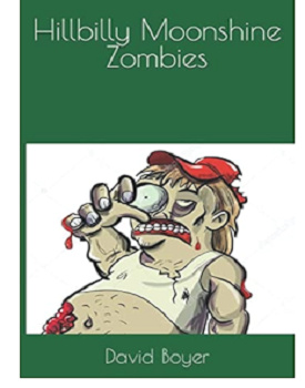 Hillbilly Moonshine Zombies