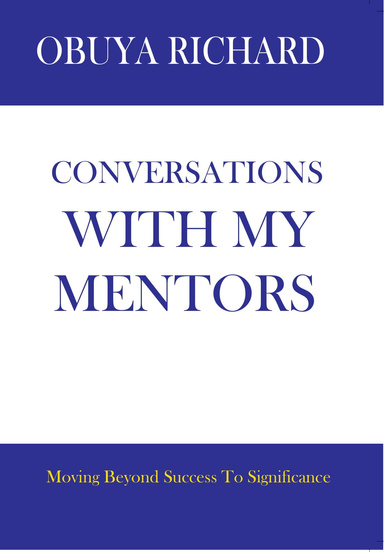 CONVERSATIONS WITH MY MENTORS