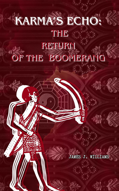 KARMA'S ECHO: THE RETURN OF THE BOOMERANG