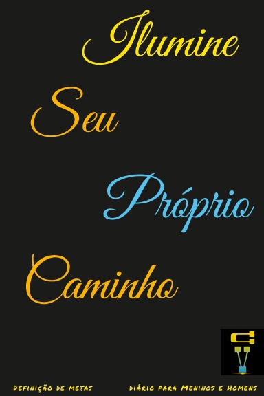 Ilumine Seu Próprio Caminho