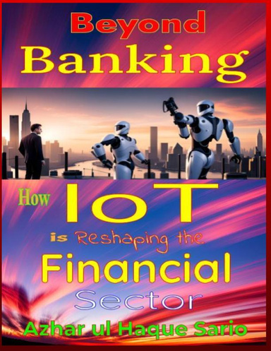 Beyond Banking: How IoT is Reshaping the Financial Sector