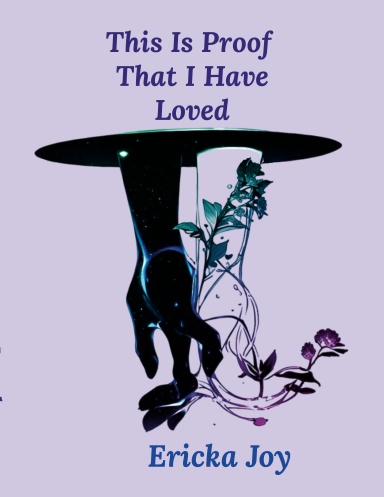 This Is Proof That I Have Loved