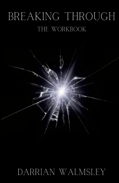 Breaking Through: The Workbook