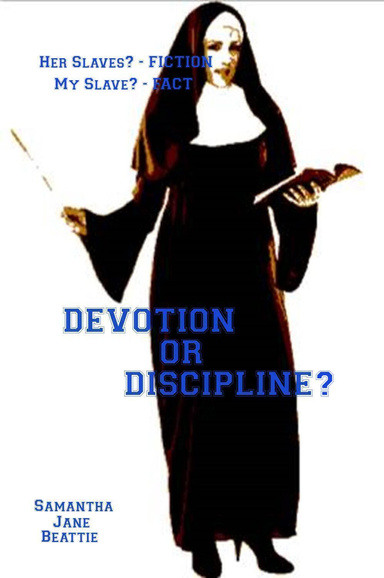 Devotion or Discipline?