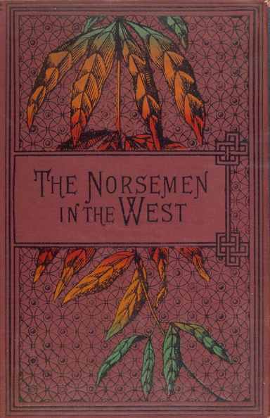 The Norsemen in the West Illustrated