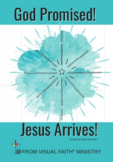 God Promised! Jesus Arrives!