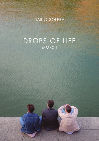 Drops of Life / MMXXII
