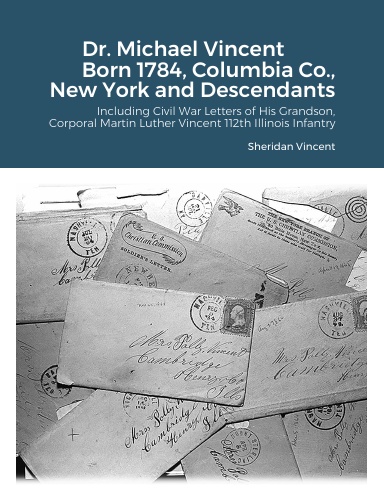 Dr. Michael Vincent, Born 1784, Columbia County, NY and His Descendants