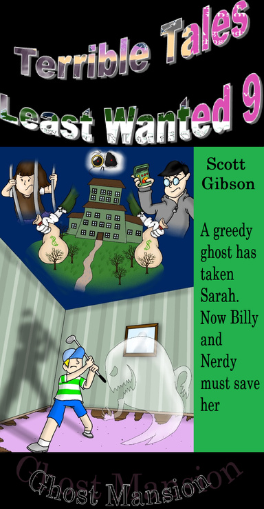 Terrible Tales Least Wanted 9-Ghost Mansion