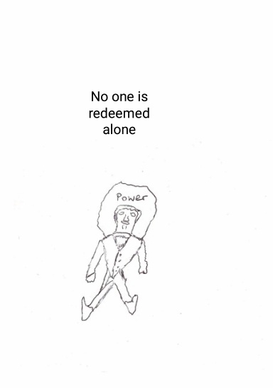 No one is redeemed alone