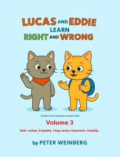 Lucas and Eddie learn Right and Wrong - Volume 3