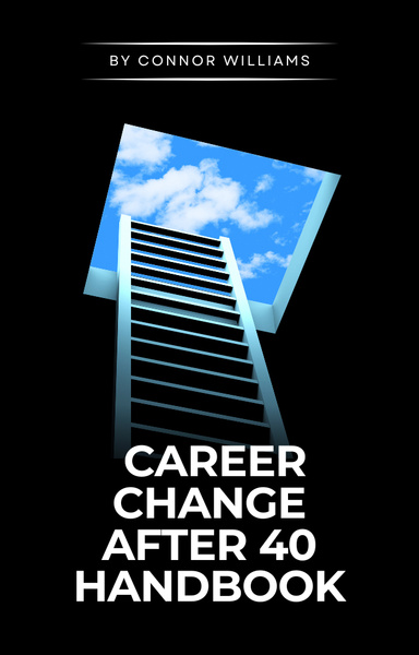 Career Change After 40 Handbook