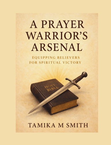 The Prayer Warrior's Arsenal