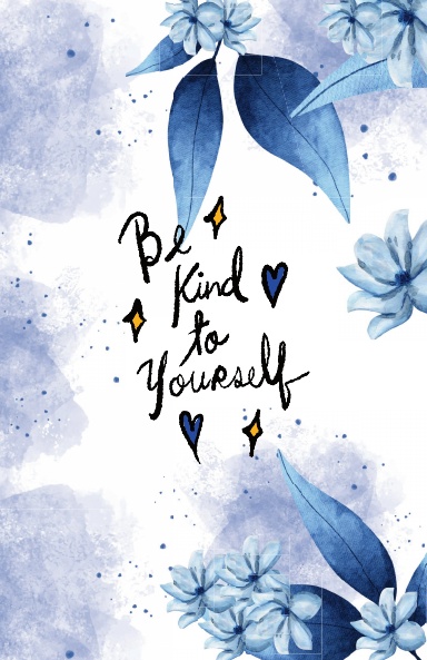 Be Kind To Yourself