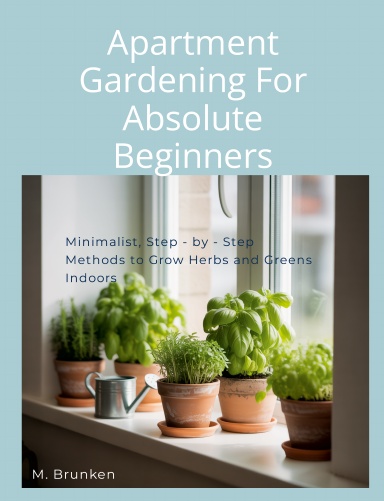 Apartment Gardening for Absolute Beginners