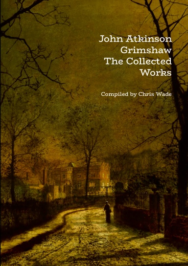 John Atkinson Grimshaw: The Collected Works