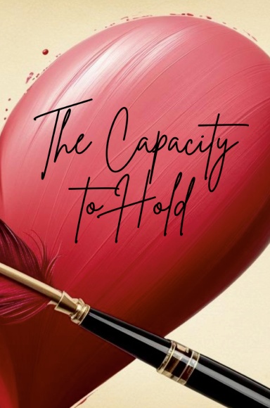 The Capacity to Hold