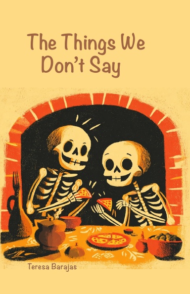 The Things We Don't Say