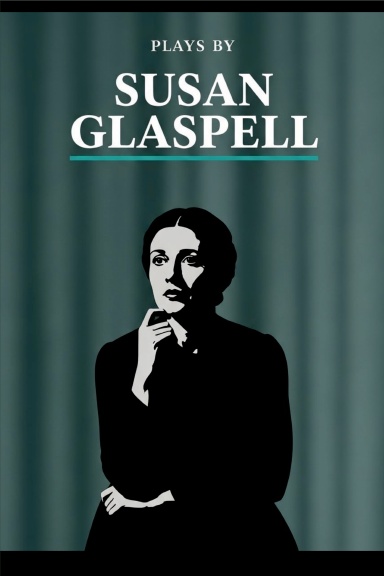 Plays by Susan Glaspell