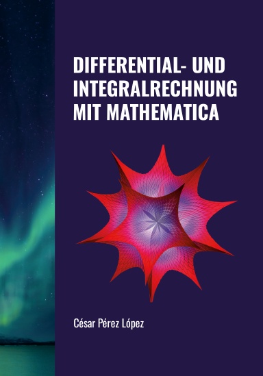 DIFFERENTIAL- UND INTEGRALRECHNUNG MIT MATHEMATICA