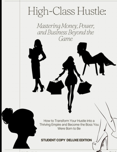 High Class Hustle: