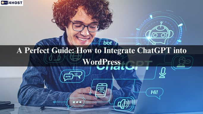 A Perfect Guide: How to Integrate ChatGPT into WordPress
