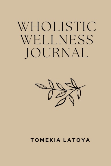Wholistic Wellness Journal