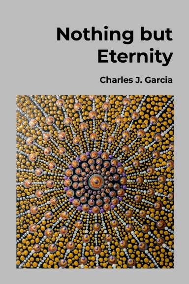Nothing but Eternity