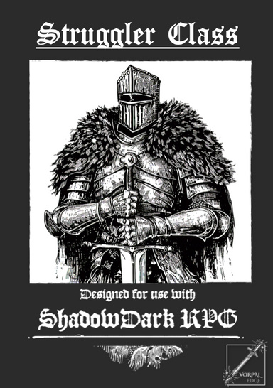 Struggler: Berserk/ Guts inspired ShadowDark RPG Class