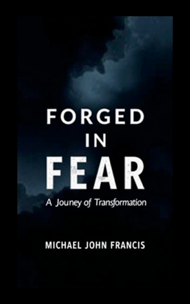 Forged in Fear
