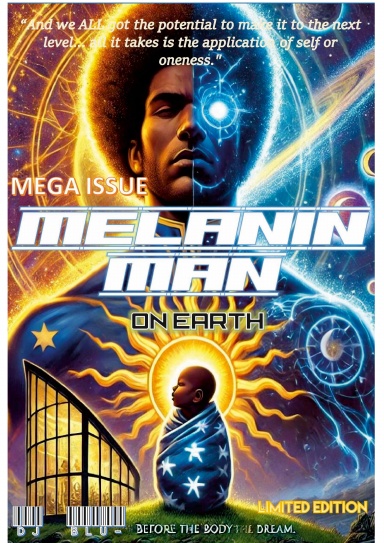 MELANIN MAN on EARTH- MEGA COLLECTOR'S EDTION