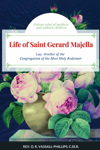 LIFE OF  SAINT GERARD  MAJELLA