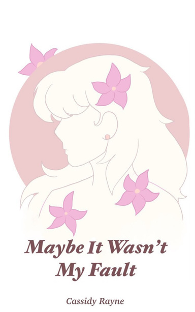 Maybe It Wasn’t My Fault