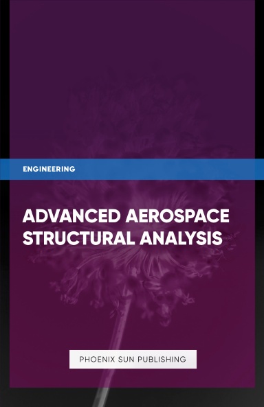 Advanced Aerospace Structural Analysis