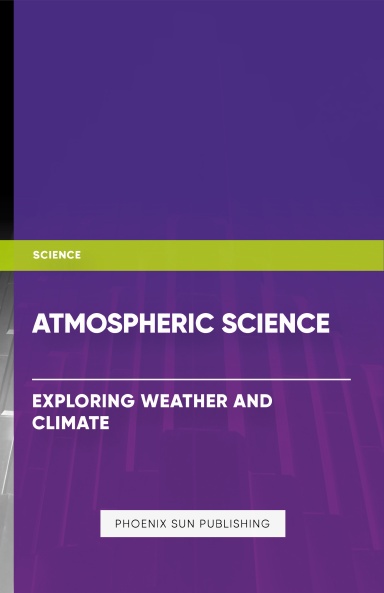 Atmospheric Science - Exploring Weather and Climate
