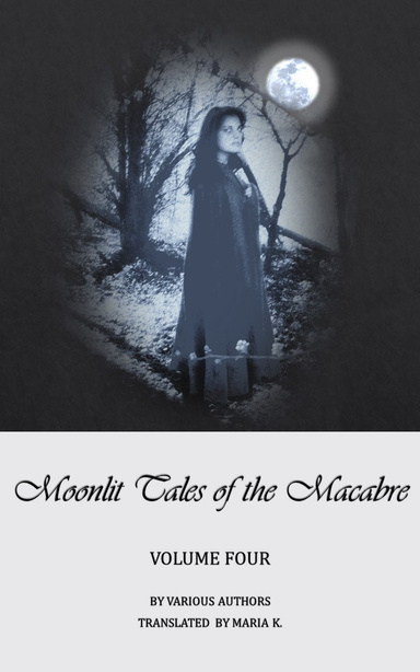 Moonlit Tales of the Macabre: volume four