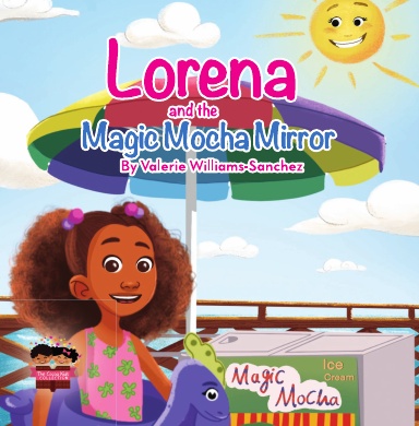 Lorena and the Magic Mocha Mirror