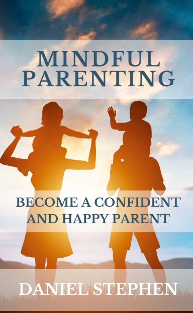 Mindful Parenting: Daniel Stephen
