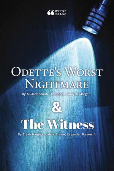 Odette's Worst Nightmare & The Witness